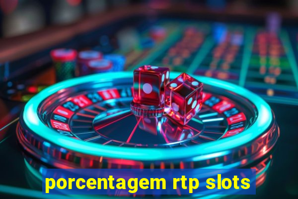 porcentagem rtp slots